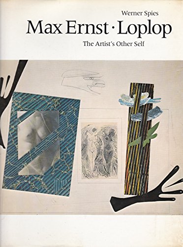 Max Ernst: Loplop the Artist (9780500233719) by Spies, Werner