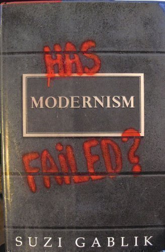 Beispielbild fr Has Modernism Failed? zum Verkauf von Better World Books