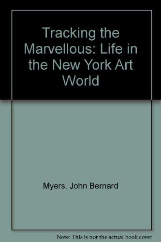 Tracking the Marvellous: Life in the New York Art World (9780500233931) by John Bernard Myers