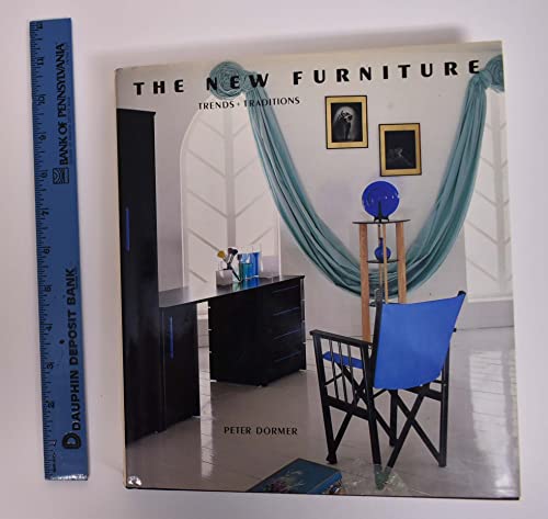 Imagen de archivo de The New Furniture: Trends and Tradition a la venta por HPB Inc.