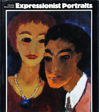 Expressionist Portraits. 162 illustrations, 43 in colour.