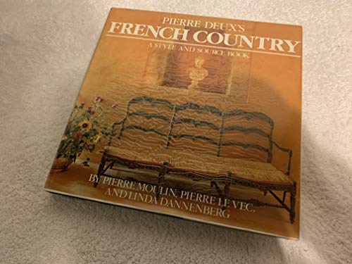 Stock image for Pierre Deux's French Country for sale by Better World Books Ltd