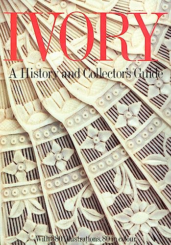 Ivory. A History and Collector's Guide.