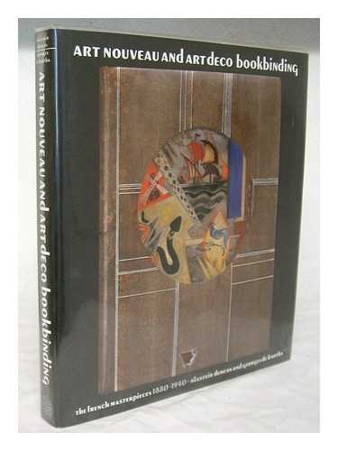 Stock image for Art Noveau and Art Deco Bookbinding: The French Masterpieces 1880-1940 for sale by Books Unplugged