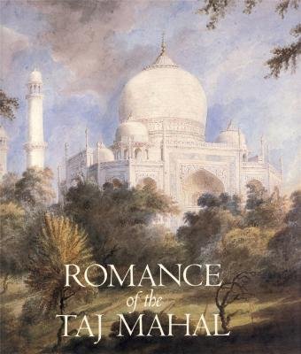 Beispielbild fr Romance of the Taj Mahal zum Verkauf von Books From California