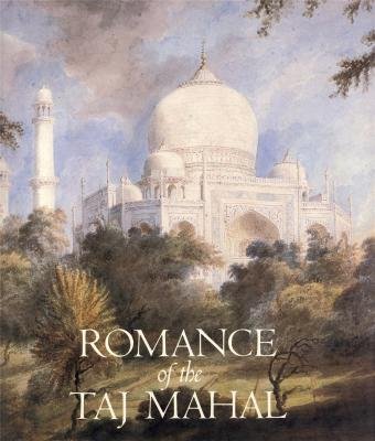 Stock image for Romance of the Taj Mahal for sale by SecondSale