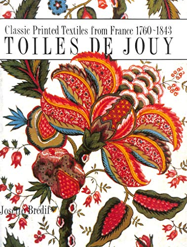 Imagen de archivo de Toiles De Jouy: Classic Printed Textiles from France, 1760-1843 a la venta por Anybook.com