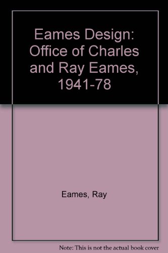 Stock image for Eames Design: The Work of the Office Of Charles And Ray Eames for sale by Mullen Books, ABAA