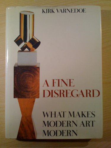 Beispielbild fr A fine disregard: what makes modern art modern zum Verkauf von The Yard Sale Store