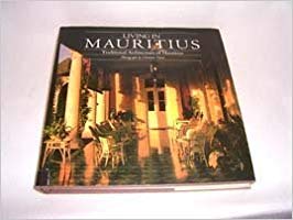 Stock image for Living in Mauritius: Traditional Architecture of Mauritius for sale by ThriftBooks-Atlanta