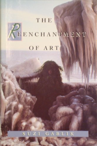 Beispielbild fr The Reenchantment of Art zum Verkauf von BooksRun
