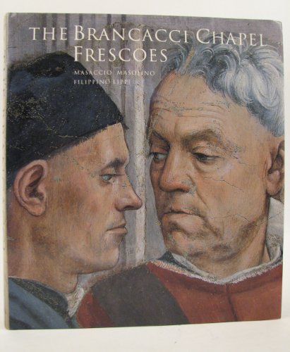 Beispielbild fr The Brancacci Chapel Frescoes zum Verkauf von HALCYON BOOKS