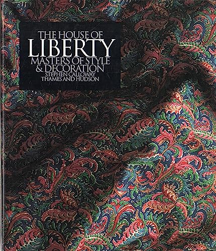 Beispielbild fr The House of Liberty: Masters of style and decoration zum Verkauf von ThriftBooks-Dallas