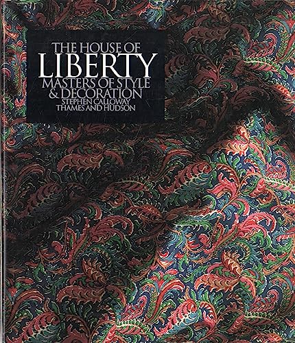 Stock image for The House of Liberty: Masters of Style and Decoration for sale by AwesomeBooks