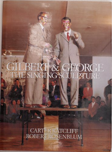 Stock image for Gilbert and George : The Singing Sculpture for sale by Better World Books