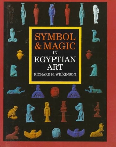 Beispielbild fr Symbol and Magic in Egyptian Art zum Verkauf von ThriftBooks-Atlanta