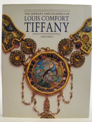 JEWELLERY & ENAMELS OF LOUIS COMFORT TIFFANY /ANGLAIS (9780500236642) by Janet Zapata