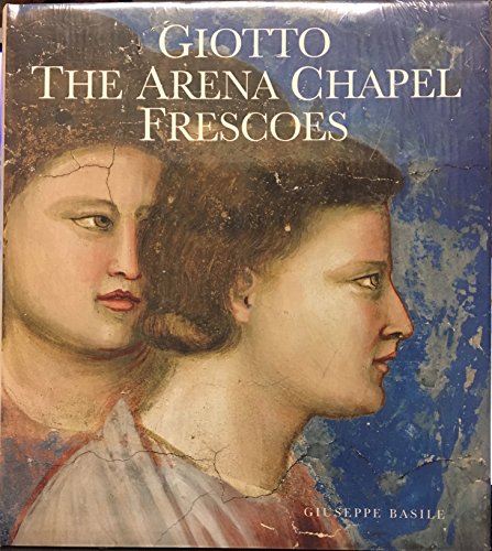 9780500236673: Giotto The Arena Chapel Frescoes /anglais