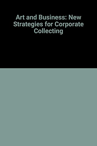 9780500236734: Art And Business /anglais: New Strategies for Corporate Collecting