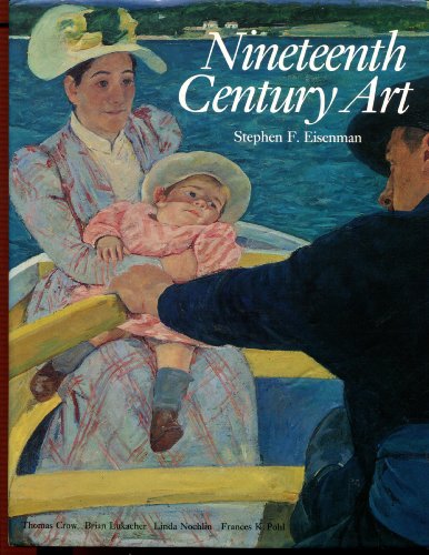 Beispielbild fr Nineteenth Century Art: A Critical History zum Verkauf von Ezekial Books, LLC