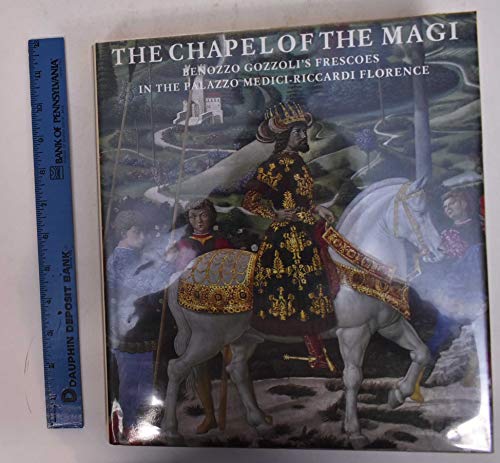 Stock image for Chaple of the Magi : The Frescoes of Benozzo Gozzoli for sale by Better World Books