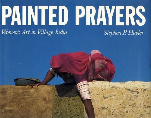 Imagen de archivo de Painted Prayers : Women's Art in Village India a la venta por Better World Books: West