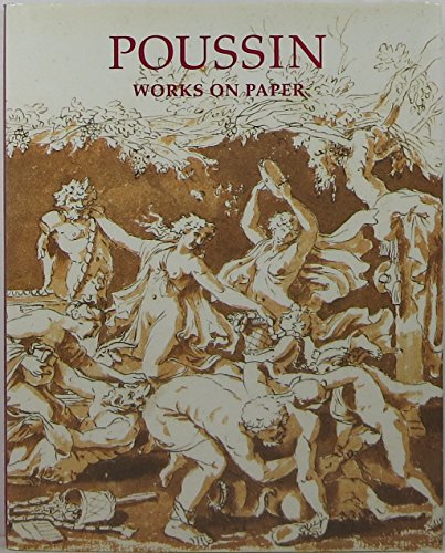 Poussin Works on Paper: Drawings From the Collection of Her Majesty Queen Elizabeth II