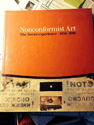 Imagen de archivo de Nonconformist Art: The Soviet Experience 1956-1986 a la venta por Sequitur Books