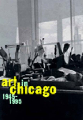 Imagen de archivo de Art in Chicago: 1945-1995 a la venta por BooksRun