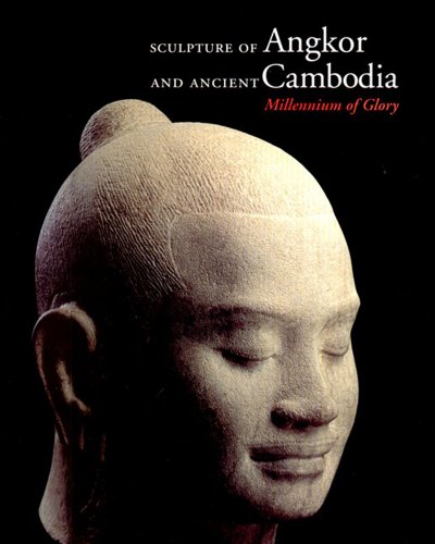 Stock image for Sculpture of Angkor and Ancient Cambodia: Millennium of Glory for sale by Read&Dream