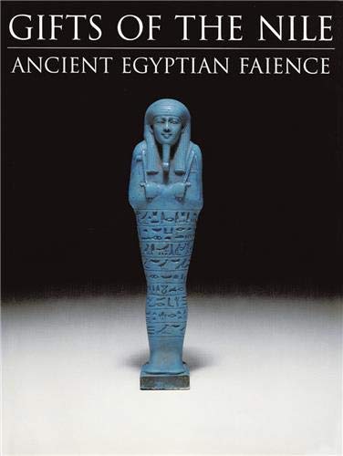 Beispielbild fr Gifts of the Nile: Ancient Egyptian Faience zum Verkauf von Andover Books and Antiquities