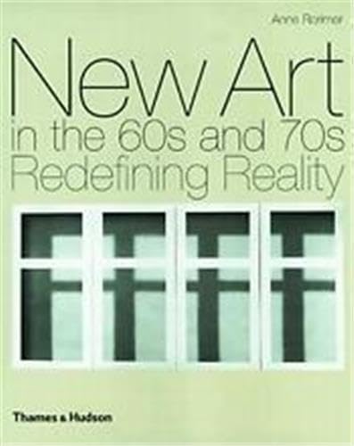 New Art in the 60s and 70s: Redefining Reality - Rorimer, Anne