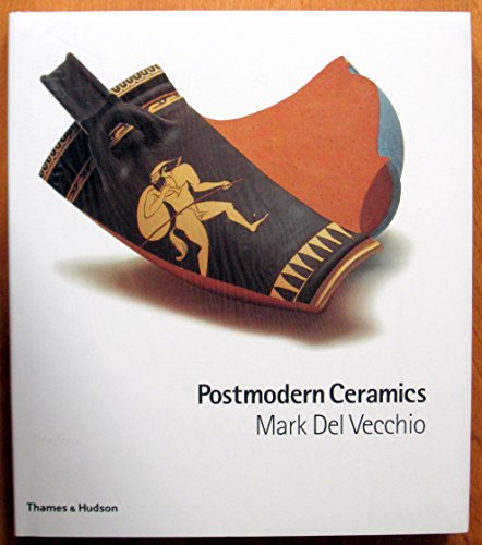 Postmodern Ceramics - Del Vecchio, Mark