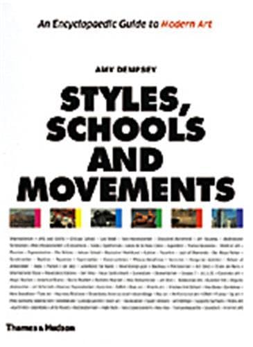 Imagen de archivo de Styles, Schools and Movements: An Encyclopaedic Guide to Modern Art a la venta por WorldofBooks