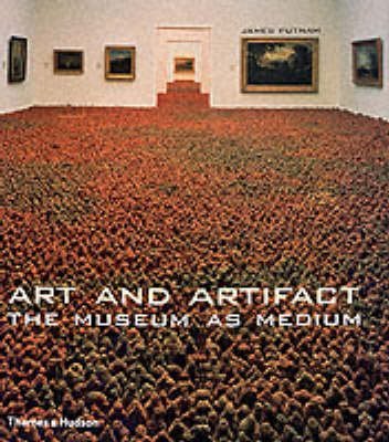 9780500237908: Art and Artifact: The Museum as Medium