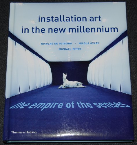 Beispielbild fr Installation Art in the New Millennium : The Empire of the Senses zum Verkauf von Better World Books