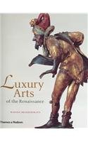 Stock image for Luxury Arts of the Renaissance for sale by HALCYON BOOKS