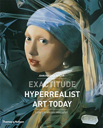 Stock image for Exactitude : Hyperrealist Art Today for sale by Better World Books