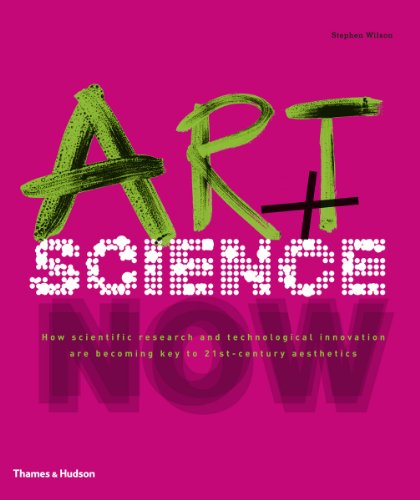 Stock image for Art + Science Now : How Scientific Research and Technological Innovation Are Becoming Key to 21st-Century Aesthetics for sale by Better World Books: West