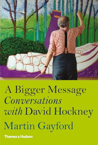 Stock image for A Bigger Message: Conversations with David Hockney for sale by SecondSale