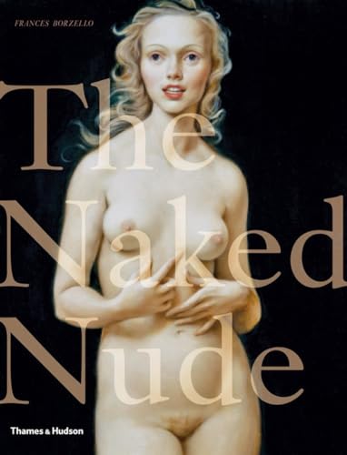 The Naked Nude (9780500238929) by Borzello, Frances