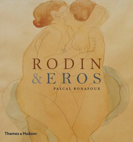 Imagen de archivo de Rodin & Eros a la venta por Hennessey + Ingalls