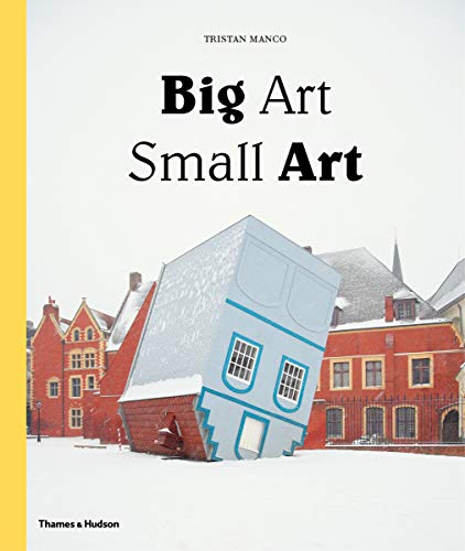 Stock image for Big Art Small Art for sale by Better World Books: West