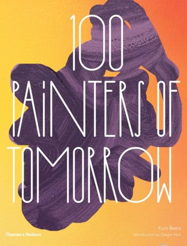 9780500239230: 100 Painters of Tomorrow