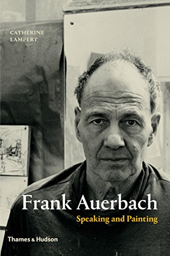 9780500239254: Frank Auerbach : Speaking and Painting