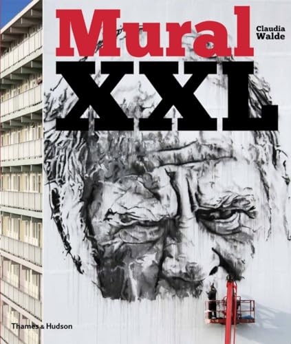 9780500239308: Mural XXL: What Graffiti and Street Art Did Next