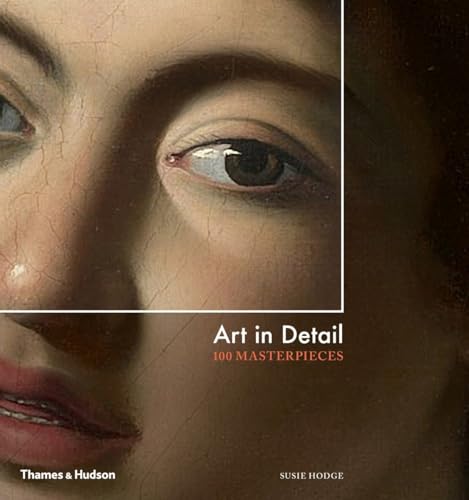 Imagen de archivo de Art in Detail: 100 Masterpieces a la venta por Book Deals