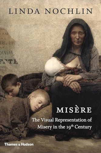 9780500239698: Misre: The Visual Representation of Misery in the 19th Century