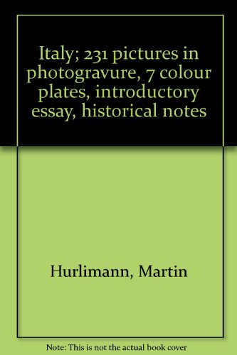 9780500240168: Italy; 231 pictures in photogravure, 7 colour plates, introductory essay, historical notes