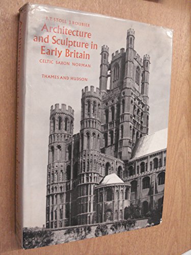 Architecture and Sculpture in Early Britain [Hardcover